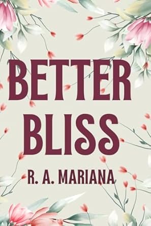 Better Bliss: A lovable and Sweet Romantic Comedy Love Story