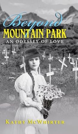 Beyond Mountain Park: An Odyssey of Love