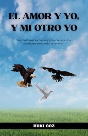 EL AMOR Y YO, Y MI OTRO YO