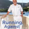Running Against the Tide: True Tales from the Stud of the Sea