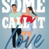 Some Call It Love: A Romantic Comedy: 1