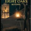 Eight Oaks: Beyond: Book Two