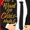 All I Want for Chris-mas: A spicy holiday romance inspired by Hollywood’s hottest man