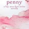 Penny: A Bay Area Duet Series Novella