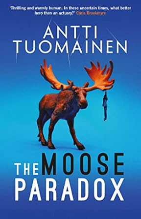 The Moose Paradox: The outrageously funny, tense sequel to the No. 1 bestselling The Rabbit Factor: Volume 2