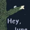 Hey, June