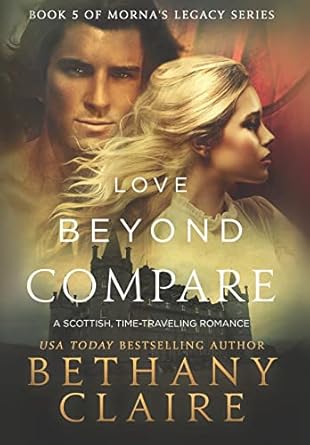 Love Beyond Compare: A Scottish, Time Travel Romance (5)