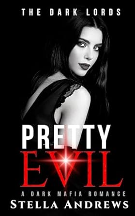 Pretty Evil: A Dark Mafia Romance