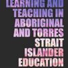 Learning and Teaching in Aboriginal and Torres Strait Islander Education
