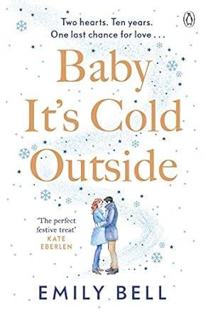 Baby It's Cold Outside: The heartwarming and uplifting love story you need this winter