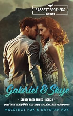 Gabriel & Skye: Bassett Brothers Bourbon. A Small Town,...
