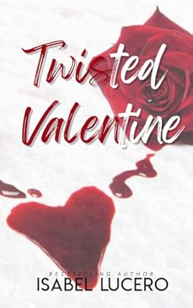 Twisted Valentine: A Dysfunctional Short Story