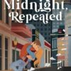 Midnight, Repeated
