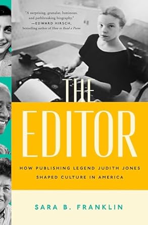 The Editor: How Publishing Legend Judith Jones Shaped Culture in America