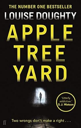 Apple Tree Yard: From the writer of BBC smash hit drama 'Crossfire'