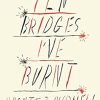 Ten Bridges I've Burnt: A Memoir in Verse