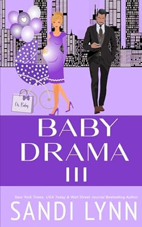 Baby Drama III: A Billionaire Accidental Baby Romance