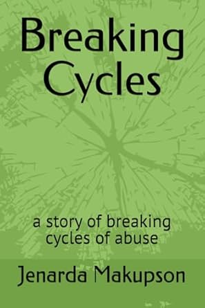 Breaking Cycles: a story of breaking cycles of abuse