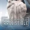 Something So Irresistible: 3