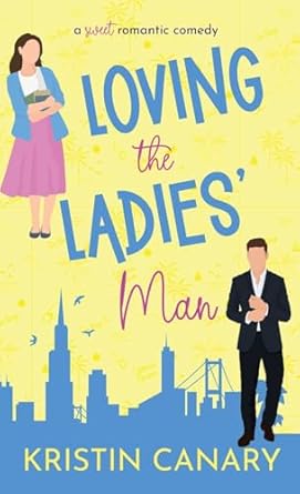 Loving the Ladies' Man: A Sweet Romantic Comedy (1)