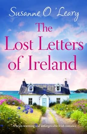 The Lost Letters of Ireland: A heart-warming and unforgettable Irish romance: 5
