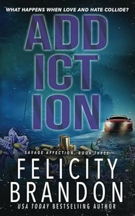 Addiction: A Dark Romance Kidnap Thriller