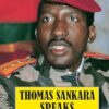 Thomas Sankara Speaks: The Burkina Faso Revolution 1983 87: The Burkina Faso Revolution 1983-1987