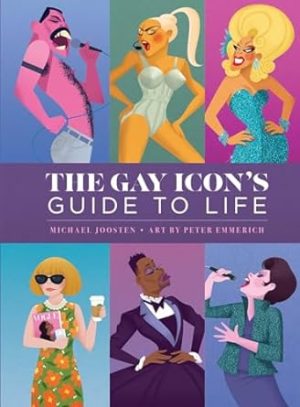The Gay Icon's Guide to Life