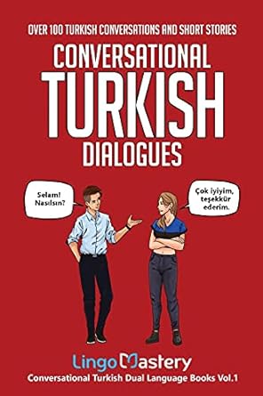 Conversational Turkish Dialogues: Over 100 Turkish Conversations and Short Stories
