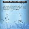 Orthodontic Biomechanics: Treatment Of Complex Cases Using Clear Aligner: 1