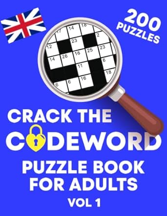 Crack the Codeword Puzzle Book for Adults Vol 1: 200 Codewords puzzles for adults, seniors and teens (UK Version)
