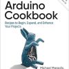 Arduino Cookbook: Recipes to Begin, Expand, and Enhance Your Projects