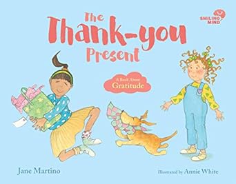 Smiling Mind 1: The Thank-you Present: A book About Gratitude