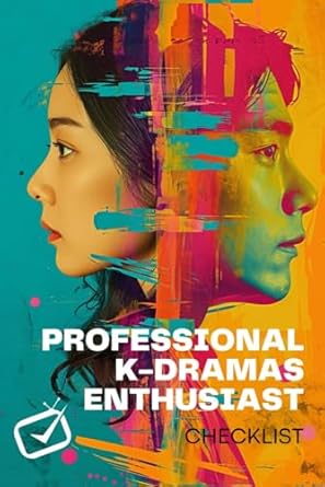 Profesional K-dramas Enthusiast - Checklist: A must-watch list of Korean dramas from 2004-2024