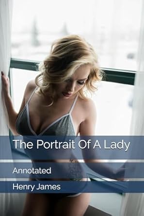 The Portrait Of A Lady: Annotated