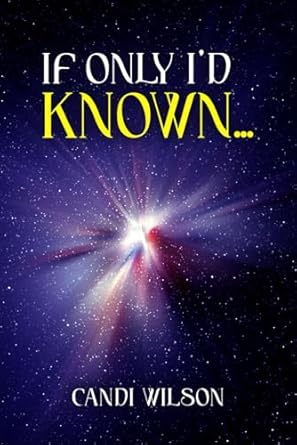 If Only I’d Known…