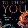 Ich berühre euch