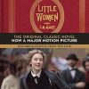 Little Women:The Original Classic Novel Featuring Photos from the Film!