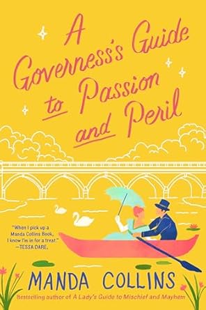 A Governess's Guide to Passion and Peril: a fun and flirty historical romcom, perfect for fans of Bridgerton