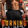 Burning for You: A Steamy NYC Firefighter Romance