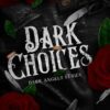 Dark Choices