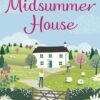 Midsummer House: Escape to the Highlands with a heartwarming feel-good story full of family, friendship and romance.