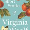 The Short Stories of Virginia Woolf