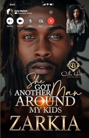 She Got Another Man Around My Kids: An African American Romance