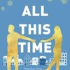 All This Time: A Contemporary Romance Novel: 1