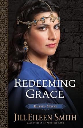 Redeeming Grace: Ruth's Story: 3