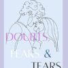Doubts, Fears, & Tears