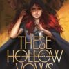 These Hollow Vows: The Seductive, Action-Packed New York Times Bestselling Fantasy