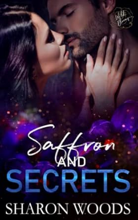 Saffron and Secrets: Wild Blooms Series, Book 2