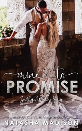 Mine To Promise: Small town secret baby romance.(Southern Wedding Book 6)